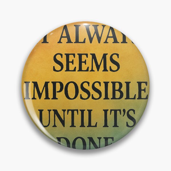Item preview, Sembra Impossibile Finché Non È Fatto – Frase Motivazionale Iconica designed and sold by Nicolenicole20.