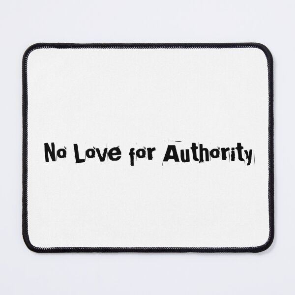 Item preview, No Love for Authority designed and sold by Ninjacatoff.