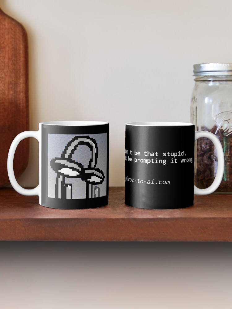 Thumbnail 2 of 6, Coffee Mug, It Can't Be That Stupid black horizontal designed and sold by pivot-to-ai.