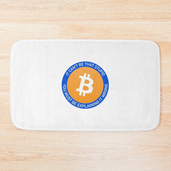 Item preview, Bitcoin: It can't be that stupid, you must be explaining it wrong designed and sold by Pivot to AI.