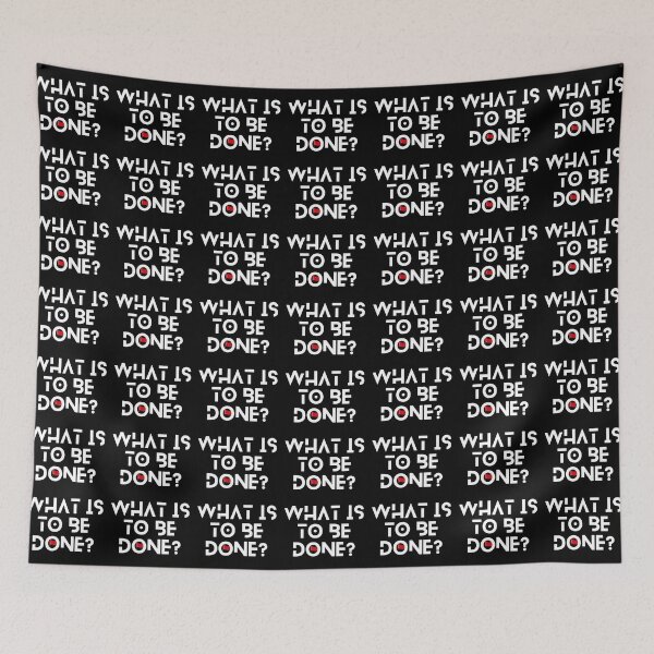 Item preview, What is to be done?  designed and sold by Tony Cisse.