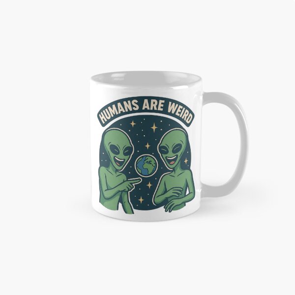 Item preview, Humans Are Weird – Alien Perspective designed and sold by Evolla.