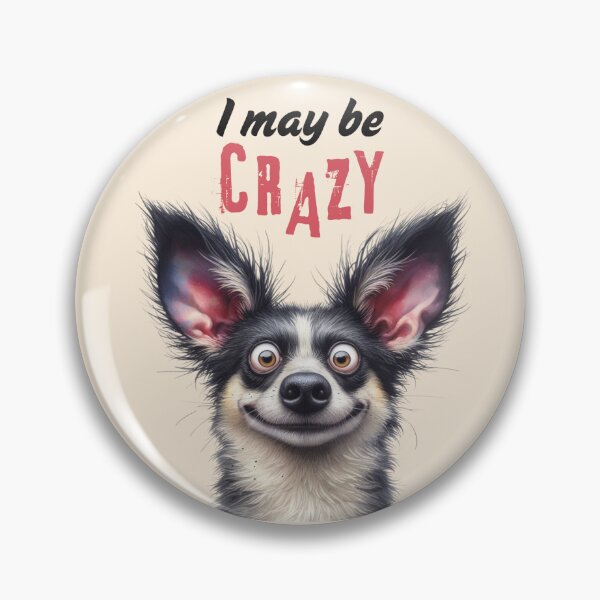 Item preview, I may be crazy designed and sold by FatBirdie.