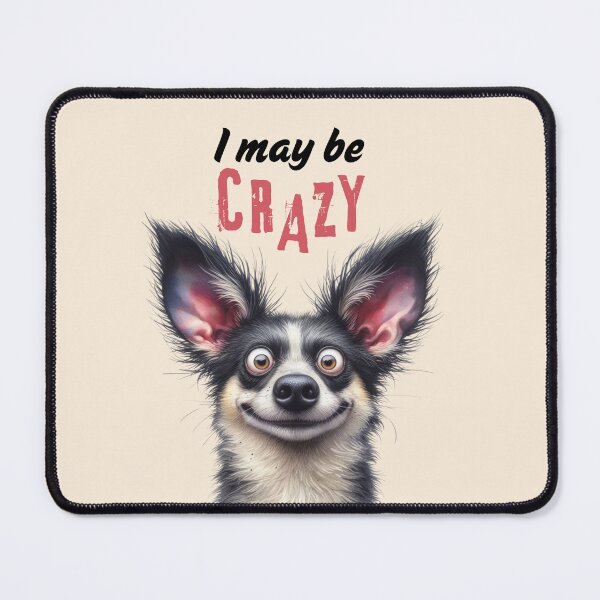 Item preview, I may be crazy designed and sold by FatBirdie.