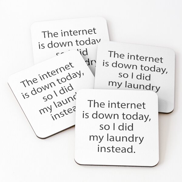 Item preview, The internet is down today, so I did my laundry instead designed and sold by Scaryzz.