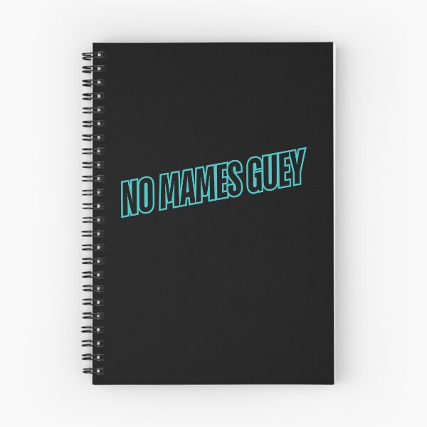 Item preview, Funny Hispanic Saying No Mames Guey designed and sold by S4YOU.
