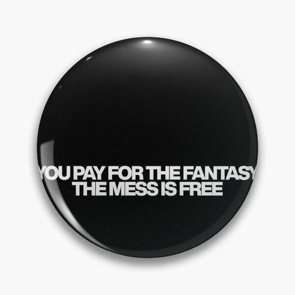 Item preview, You pay for the fantasy the mess is free - White Lotus Quotes designed and sold by dsxclothing.