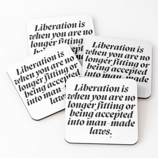 Item preview, Liberation is when you are no longer fitting or being accepted into man-made laws. designed and sold by Finds.