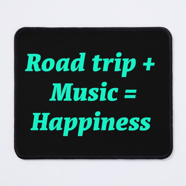 Item preview, Road trip + Music = Happiness  designed and sold by Nomad-Maynard.