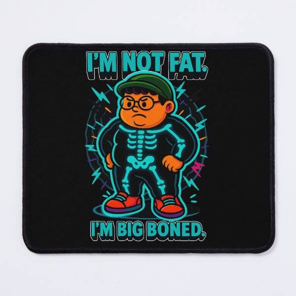 Item preview, I'm Not Fat, I'm Big Boned – Funny Body Image Meme Featuring Chubz designed and sold by Patternicity.