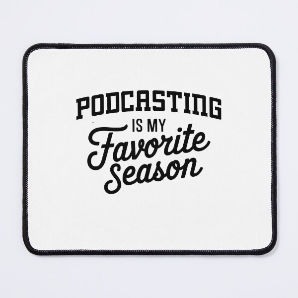 Item preview, Podcasting is My Favorite Season Funny Podcasting Lover designed and sold by Oussinc.