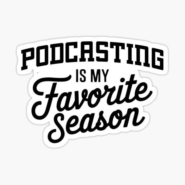 Item preview, Podcasting is My Favorite Season Funny Podcasting Lover designed and sold by Oussinc.