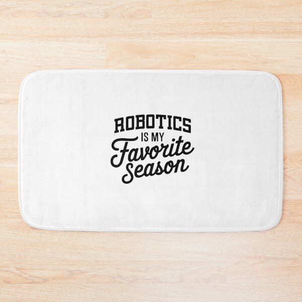 Item preview, Robotics is My Favorite Season Funny Robotics Lover designed and sold by Oussinc.