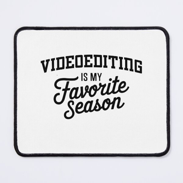 Item preview, Videoediting is My Favorite Season Funny Videoediting Lover designed and sold by Oussinc.