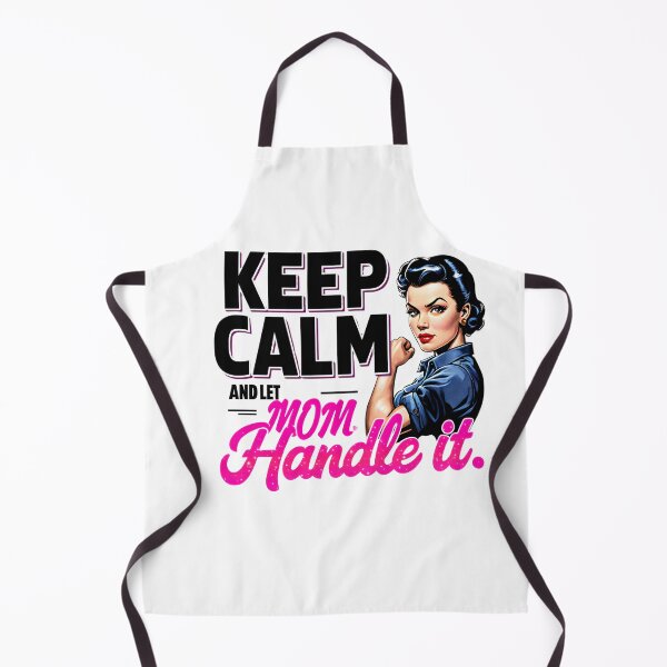 Item preview, Keep Calm, Mom Can Handle It – Empowerment designed and sold by Radicalonezgear .
