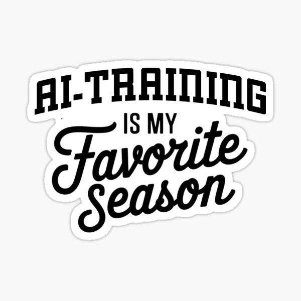 Item preview, Ai-training is My Favorite Season Funny Ai-training Lover designed and sold by Oussinc.