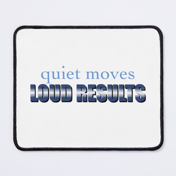 Item preview, Quiet Moves, Loud Results – Motivational Quote Art designed and sold by AbanaCo.