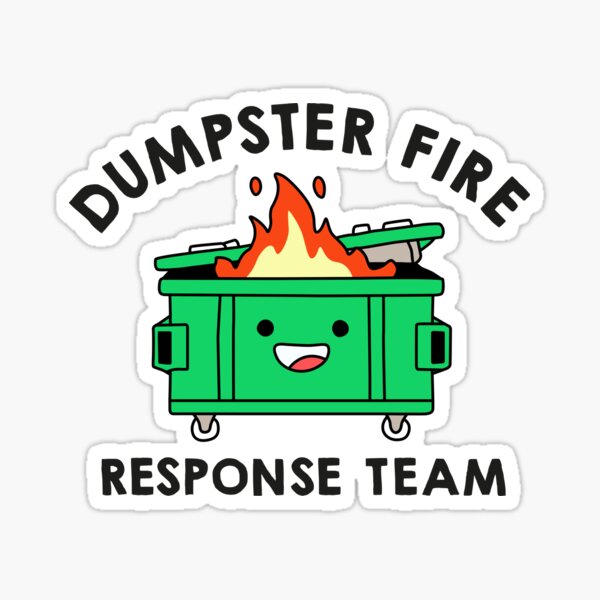 Item preview, Dumpster Fire Response Team designed and sold by NQArtist.