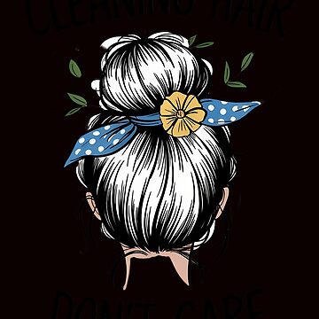 Artwork thumbnail, Cute Cleaning Lady - Cleaning Hair Don’t Care by PortraitFantasy