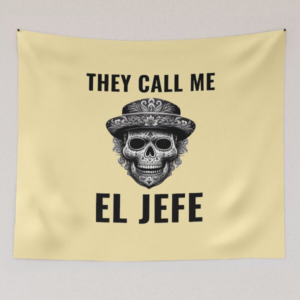 Item preview, They Call Me El Jefe designed and sold by 87-Aesthetics.