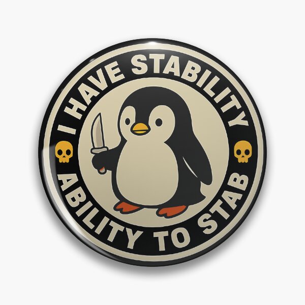 Item preview, Penguin I Have Stability Ability To Stab Funny Cute Penguin designed and sold by TynesDesign.