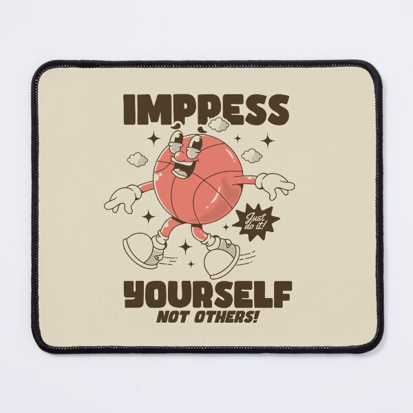 Item preview, Impress yourself, not others. Basketball character designed and sold by adipra.