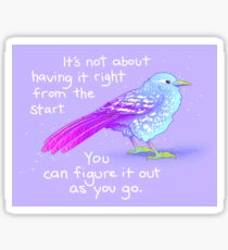 "It's Not About Getting it Right From the Start" Encouraging Wren Sticker