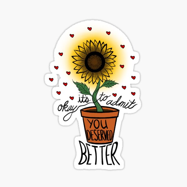 Item preview, It's Okay to Admit You Deserved Better designed and sold by Eclectic Soul Art Co..