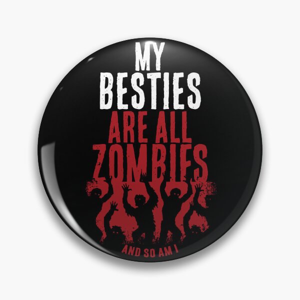 Item preview, MY BESTIES ARE ALL ZOMBIES HALLOWEEN FUNNY HORROR designed and sold by Madjack Tees Kiwi SuperStore.