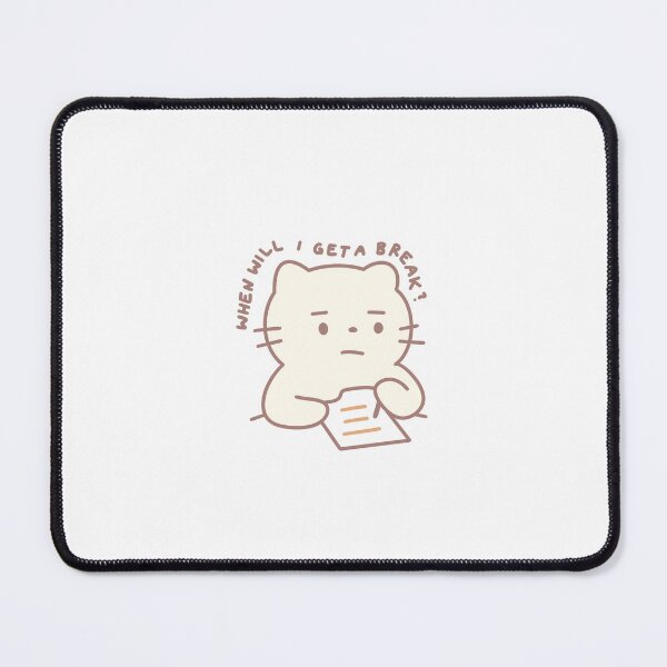 Item preview, When Will I Get a Break Upset Cat Adulting Kawaii Cute designed and sold by strawberrycups.