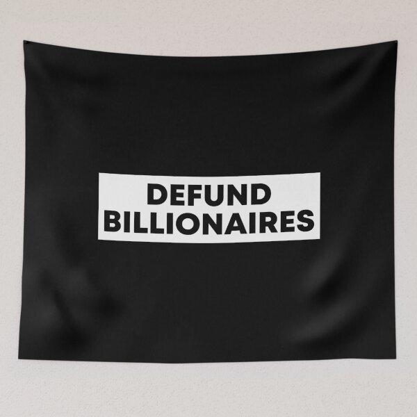 Item preview, Defund Billionaires - Anti Trump designed and sold by PixVib.