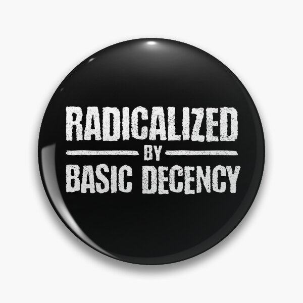 Item preview, Radicalized by Basic Decency - Grunge Typography - Protest Slogan Tee - Social Justice Shirt - Punk Activism Sticker - Anti-Establishment Design designed and sold by Prints-N-Tees.