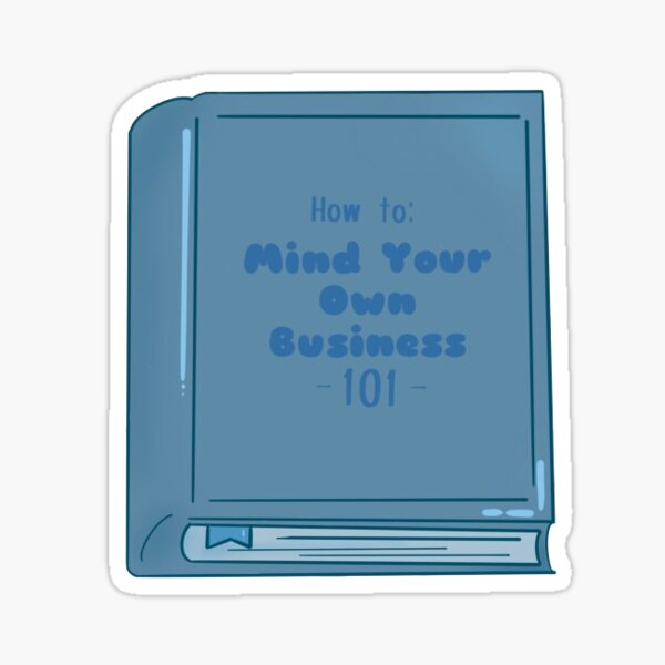 Item preview, How to Mind Your Own Business 101- blue book designed and sold by latenightthoughts.