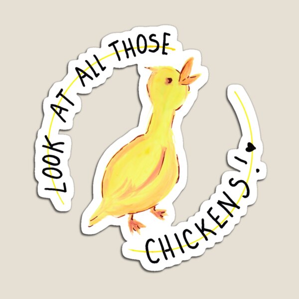 Look At All Those Chickens Gifts & Merchandise Redbubble