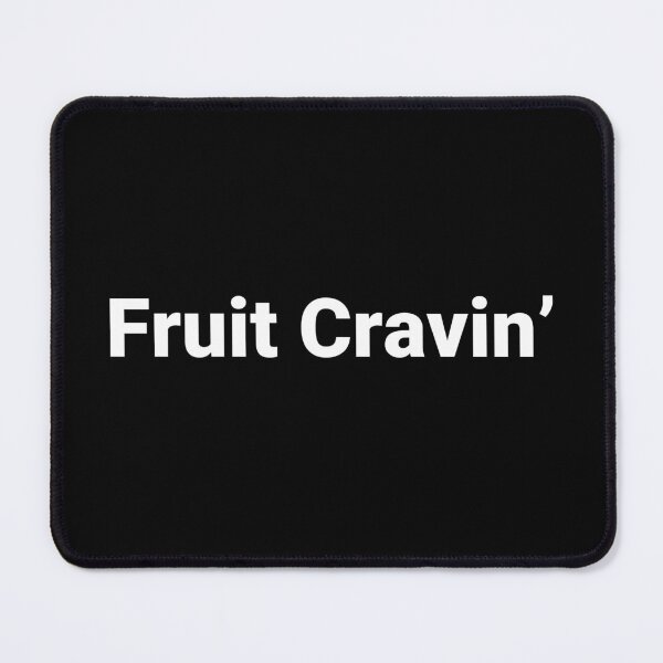 Item preview, Fruit Cravin’ designed and sold by Text-based T-Shirts and Gifts.