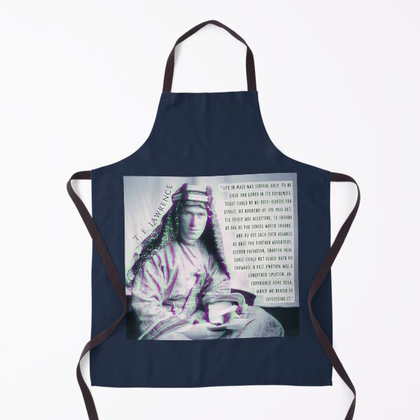 Item preview, T. E. Lawrence quote: life in mass was sensual only, to be lived and loved in its extremity. There could be no rest-houses for revolt, no dividend of joy paid out. designed and sold by artbleed.