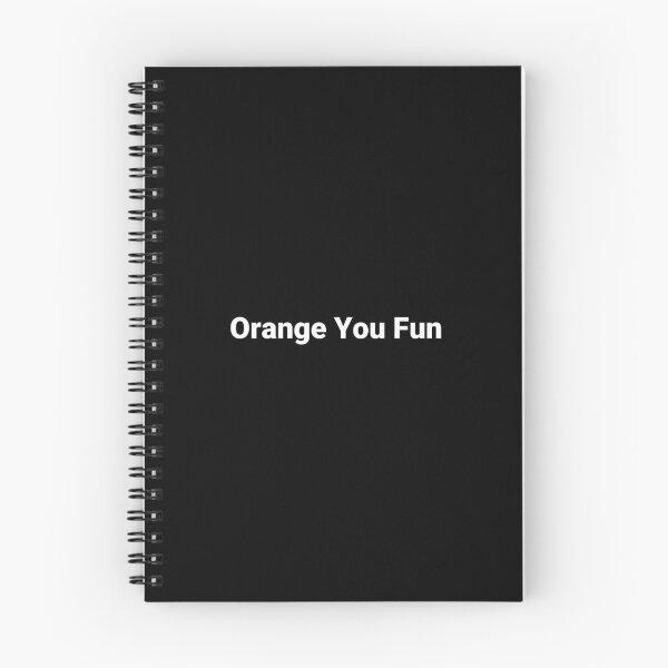 Item preview, Orange You Fun designed and sold by Text-based T-Shirts and Gifts.