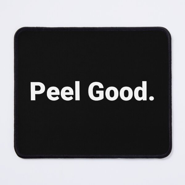 Item preview, Peel Good. designed and sold by Text-based T-Shirts and Gifts.