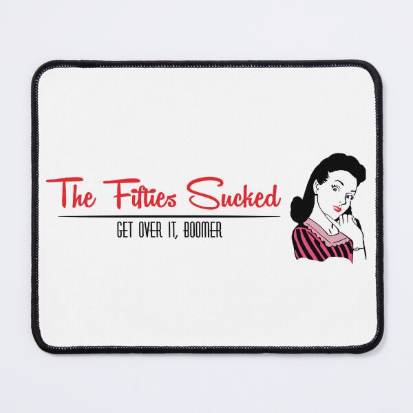 Item preview, The Fifties Sucked 3 designed and sold by Balerion6.