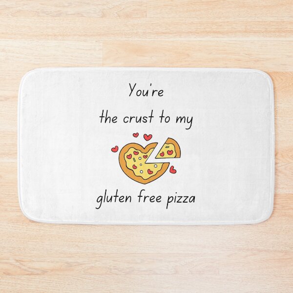 Item preview, You're the Crust to My Gluten Free Pizza Cute Coeliac Love Design designed and sold by My Gluten Free Life UK.