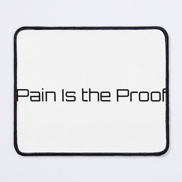 Item preview, Pain Is the Proof designed and sold by Ninjacatoff.