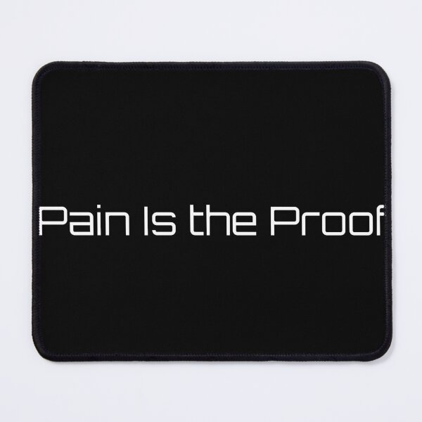 Item preview, Pain Is the Proof designed and sold by Ninjacatoff.