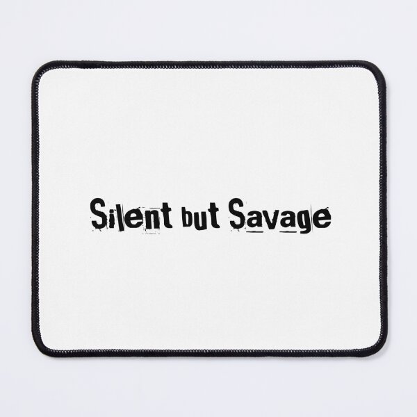 Item preview, Silent but Savage designed and sold by Ninjacatoff.