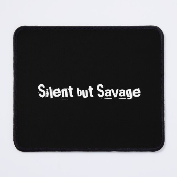 Item preview, Silent but Savage designed and sold by Ninjacatoff.