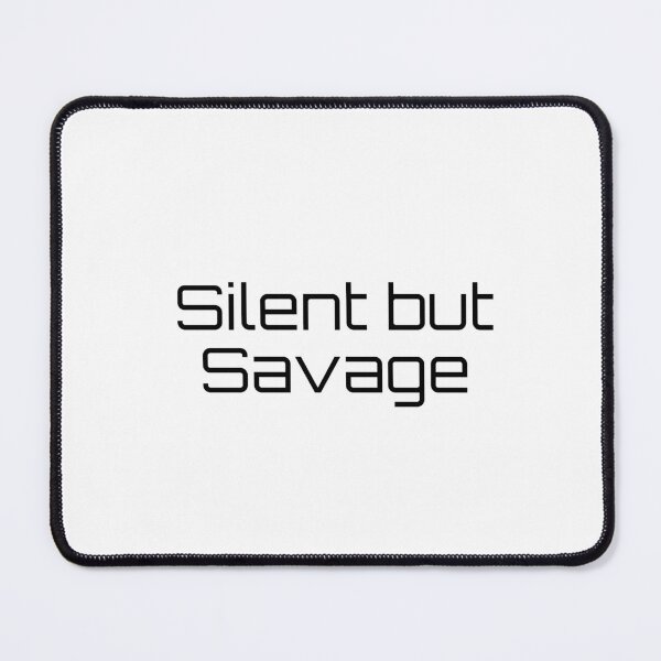 Item preview, Silent but Savage designed and sold by Ninjacatoff.
