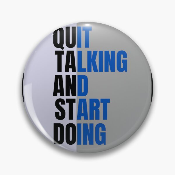 Item preview, Make a statement  — "Quit Talking. Start Doing." designed and sold by THKR-Co.