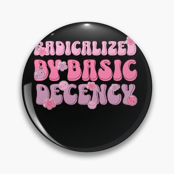Item preview, Radicalized by basic decency designed and sold by TeeEnigmaa.