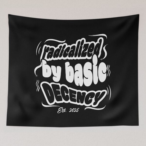 Item preview, Radicalized by basic decency designed and sold by TeeEnigmaa.