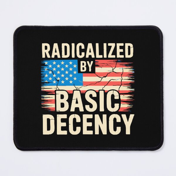 Item preview, Radicalized By Basic Decency Kindness Political Humor Progressive Equality designed and sold by w1ckerman.