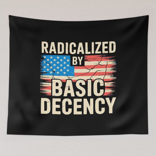 Item preview, Radicalized By Basic Decency Kindness Political Humor Progressive Equality designed and sold by w1ckerman.